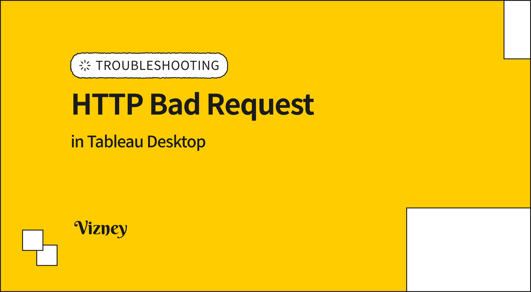 How to Fix the 'HTTP Bad Request' Error When Publishing to Tableau Server