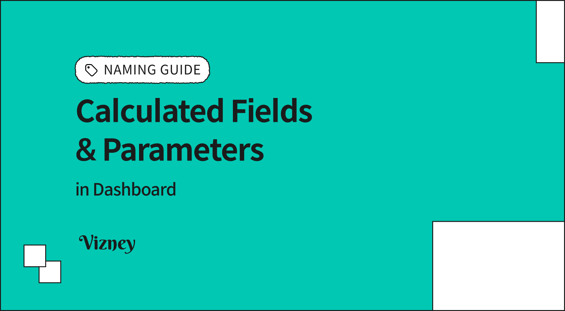 How to Name Calculated Fields and Parameters Like a Pro